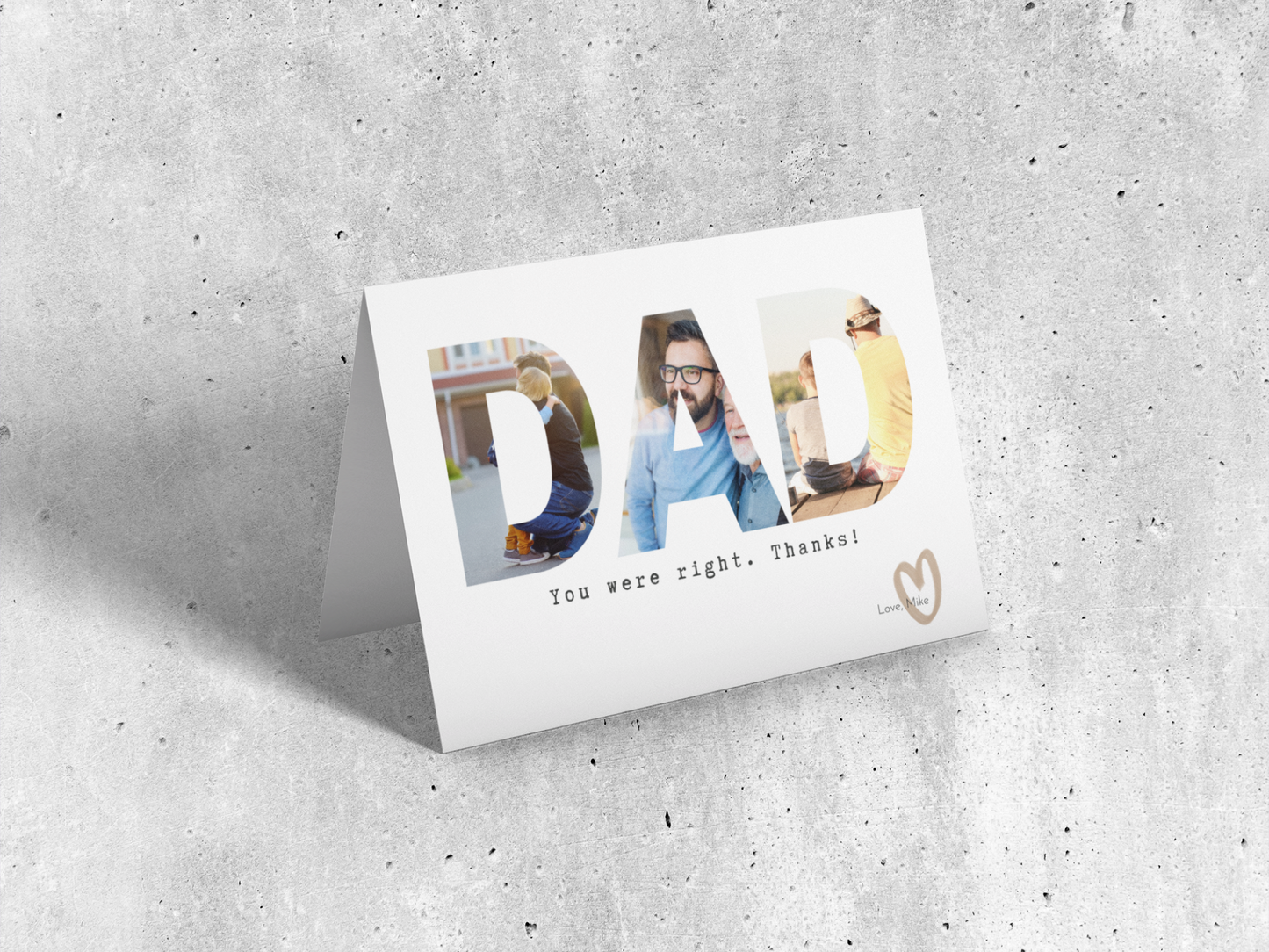 DAD YOU WERE RIGHT Photo Greeting Card
