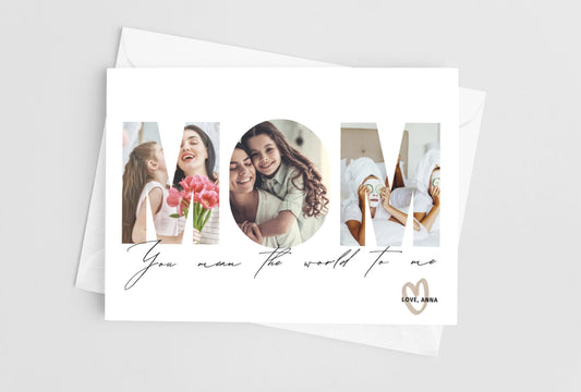 Mom Photo Greeting Card, You Mean the World to Me