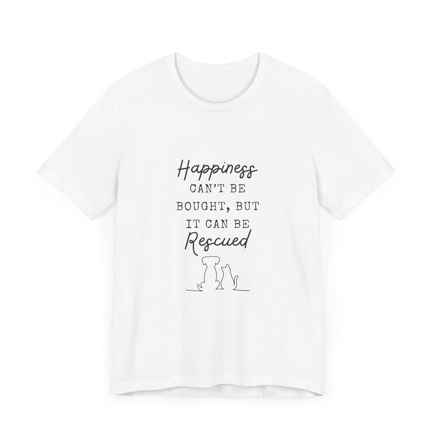 HAPPINESS RESCUED T-Shirt