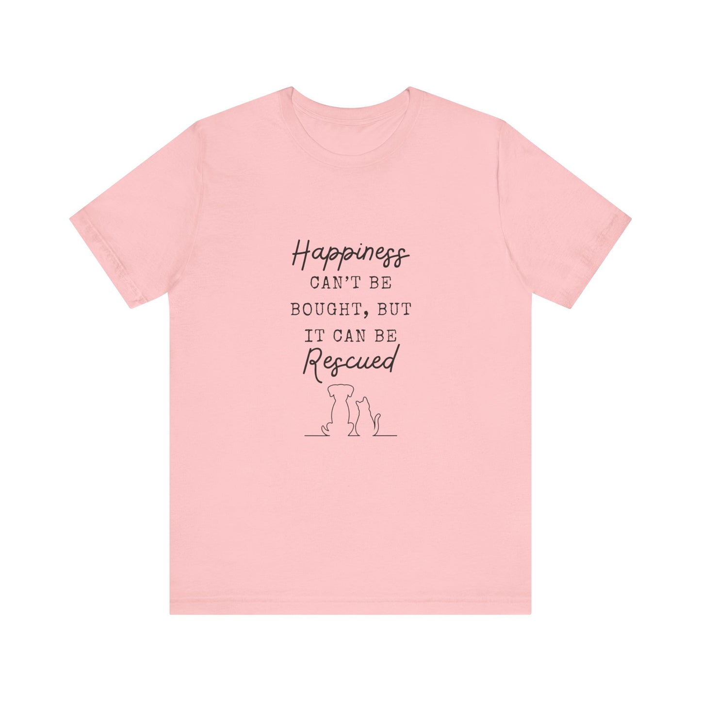 HAPPINESS RESCUED T-Shirt