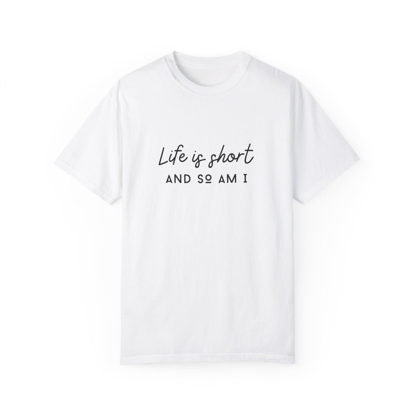 LIFE IS SHORT Adult T-shirt