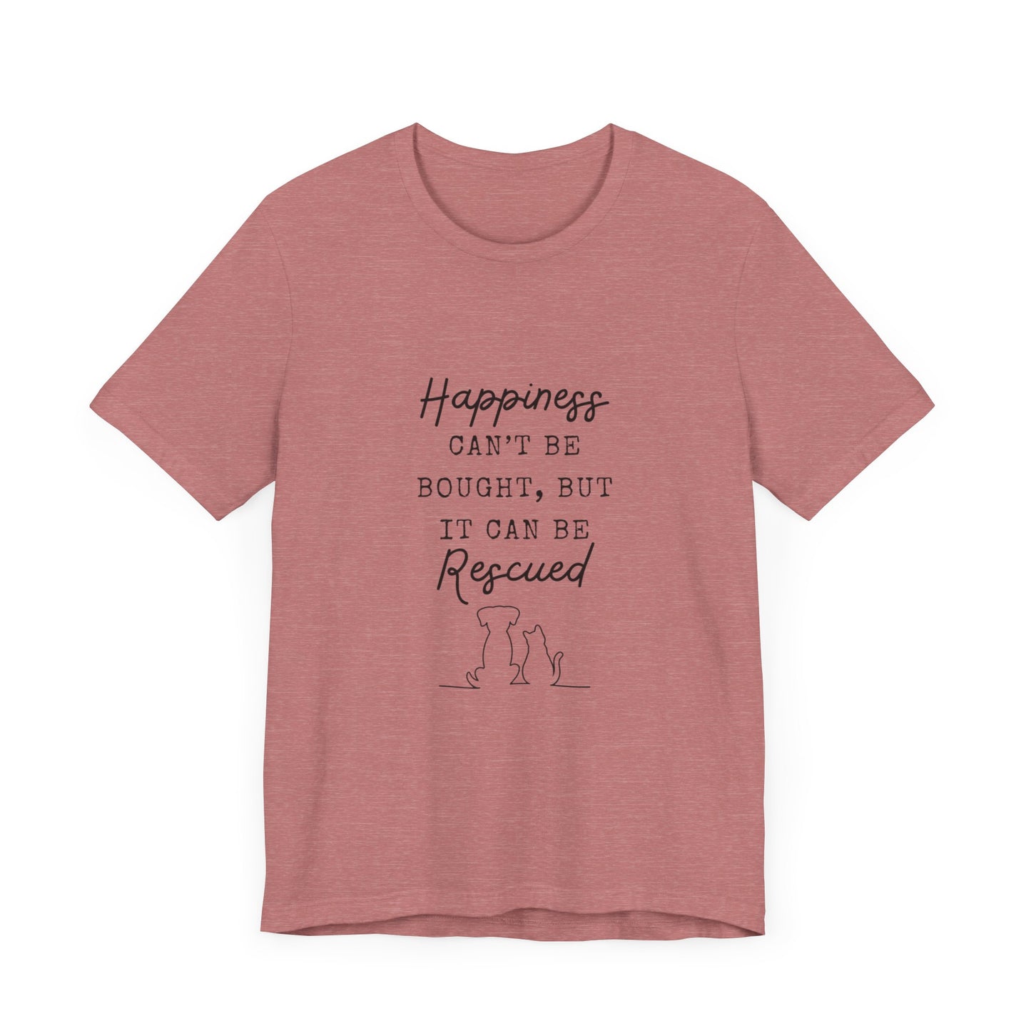 HAPPINESS RESCUED T-Shirt