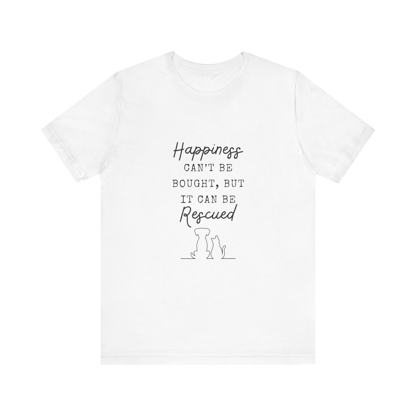 HAPPINESS RESCUED T-Shirt