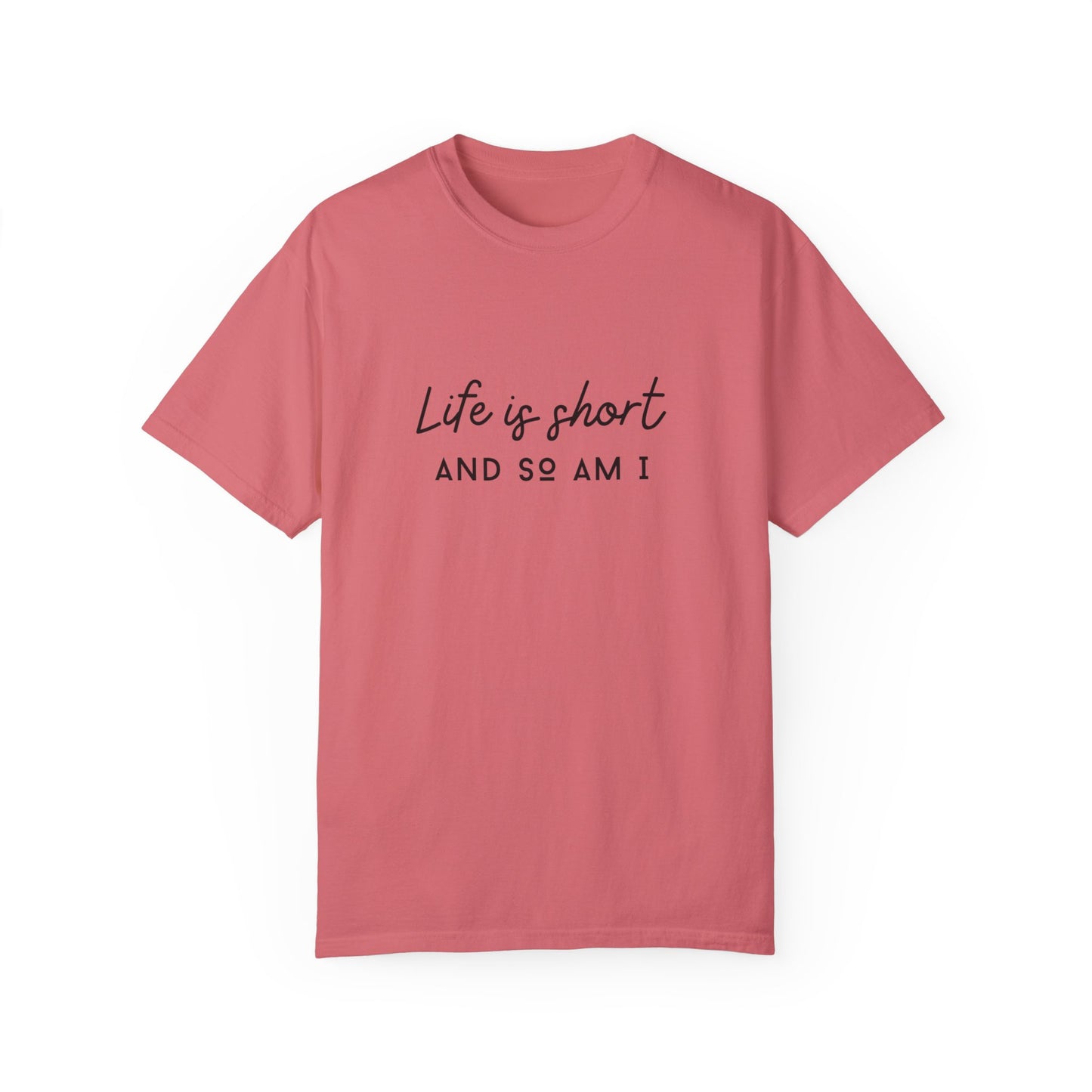 LIFE IS SHORT Adult T-shirt