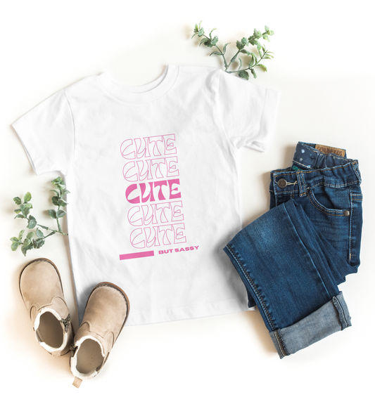 CUTE BUT SASSY T-Shirt