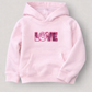Toddler LOVE Hoodie